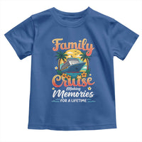 Family Cruise Making Memories For A Life Time Toddler T Shirt Funny Cruise Vacation Trip - Wonder Print Shop