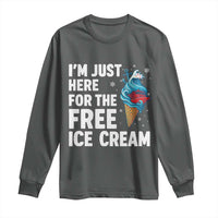 Funny Cruise Long Sleeve Shirt I Am Just Here For The Free Ice Cream - Wonder Print Shop