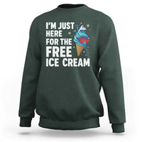 Funny Cruise Sweatshirt I Am Just Here For The Free Ice Cream - Wonder Print Shop