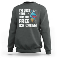 Funny Cruise Sweatshirt I Am Just Here For The Free Ice Cream - Wonder Print Shop