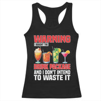Funny Cruise Ship Racerback Tank Top Warning I Bought The Drink Package - Wonder Print Shop