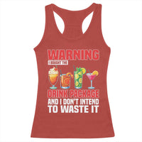 Funny Cruise Ship Racerback Tank Top Warning I Bought The Drink Package - Wonder Print Shop