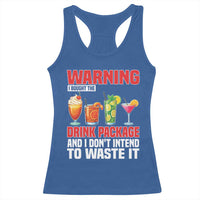 Funny Cruise Ship Racerback Tank Top Warning I Bought The Drink Package - Wonder Print Shop