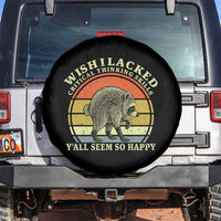 Wish I Lacked Critical Thinking Skills Y'all Seem So Happy Spare Tire Cover Retro Jimothy Raccoon Sarcastic Quote Gift