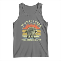 Wish I Lacked Critical Thinking Skills Y'all Seem So Happy Tank Top Retro Jimothy Raccoon Sarcastic Quote Gift