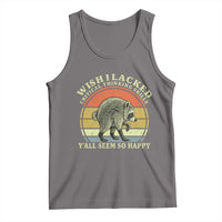 Wish I Lacked Critical Thinking Skills Y'all Seem So Happy Tank Top Retro Jimothy Raccoon Sarcastic Quote Gift