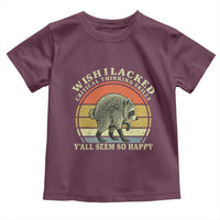 Wish I Lacked Critical Thinking Skills Y'all Seem So Happy Toddler T Shirt Retro Jimothy Raccoon Sarcastic Quote Gift
