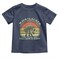 Wish I Lacked Critical Thinking Skills Y'all Seem So Happy Toddler T Shirt Retro Jimothy Raccoon Sarcastic Quote Gift