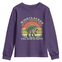Wish I Lacked Critical Thinking Skills Y'all Seem So Happy Youth Sweatshirt Retro Jimothy Raccoon Sarcastic Quote Gift