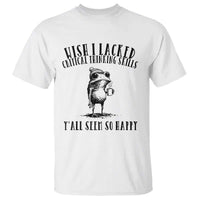 Wish I Lacked Critical Thinking Skills Y'all Seem So Happy T Shirt Funny Frog Sarcastic Quote