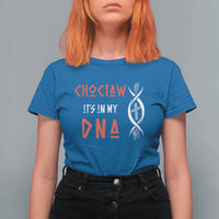 Choctaw Native American DNA Roots Indian Pride T Shirt For Women