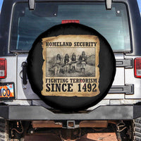 Homeland Security Fighting Terrorism Since 1492 Spare Tire Cover Native American Indian