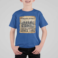 Homeland Security Fighting Terrorism Since 1492 T Shirt For Kid Native American Indian