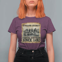 Homeland Security Fighting Terrorism Since 1492 T Shirt For Women Native American Indian