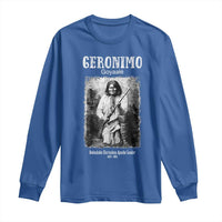 Geronimo Apache Leader American Indian History Long Sleeve Shirt