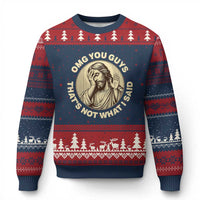 OMG You Guys That's Not What I Said Ugly Christmas Sweater Funny Christian Jesus Faith Sarcastic Quote