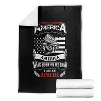 Apache Tribe Native American Indian Pride Throw Blanket I Was Not Born In America