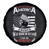 Apache Tribe Native American Indian Pride Spare Tire Cover I Was Not Born In America