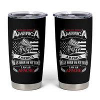 Apache Tribe Native American Indian Pride Tumbler Cup I Was Not Born In America