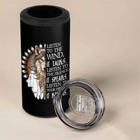 Native American Indian Wolf Saying Listen to The Wind 4 in 1 Can Cooler Tumbler