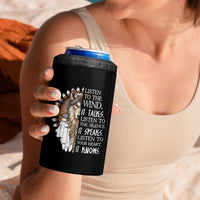 Native American Indian Wolf Saying Listen to The Wind 4 in 1 Can Cooler Tumbler