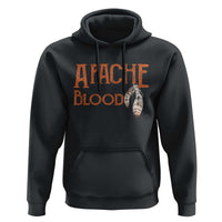 Apache Blood Roots for Proud Native American Peoples Hoodie