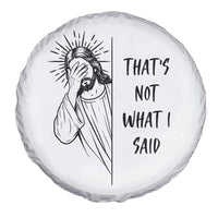 That's Not What I Said Spare Tire Cover Christian Jesus Faith Meme Quote