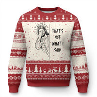 That's Not What I Said Ugly Christmas Sweater Christian Jesus Faith Meme Quote