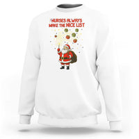 Funny Nurse Christmas Sweatshirt Nurses Always Make The Nice List - Wonder Print Shop