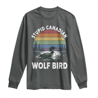 Stupid Canadian Wolf Bird Long Sleeve Shirt Sarcastic Animal Meme