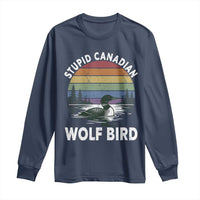 Stupid Canadian Wolf Bird Long Sleeve Shirt Sarcastic Animal Meme