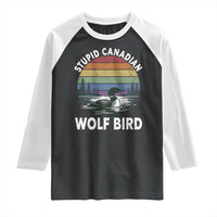 Stupid Canadian Wolf Bird Raglan Shirt Sarcastic Animal Meme