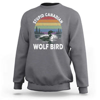 Stupid Canadian Wolf Bird Sweatshirt Sarcastic Animal Meme
