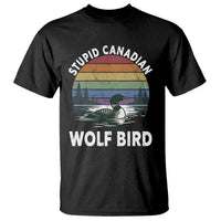 Stupid Canadian Wolf Bird T Shirt Sarcastic Animal Meme