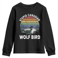 Stupid Canadian Wolf Bird Youth Sweatshirt Sarcastic Animal Meme