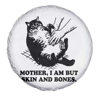 Funny Cat Mom Cat Lover Spare Tire Cover Mother I Am But Skin and Bones