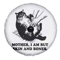 Funny Cat Mom Cat Lover Spare Tire Cover Mother I Am But Skin and Bones