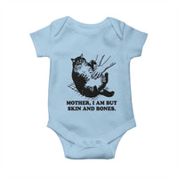 Funny Cat Mom Cat Lover Baby Onesie Mother I Am But Skin and Bones