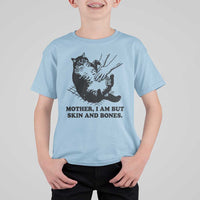 Funny Cat Mom Cat Lover T Shirt For Kid Mother I Am But Skin and Bones
