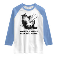 Funny Cat Mom Cat Lover Raglan Shirt Mother I Am But Skin and Bones