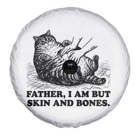 Funny Cat Dad Cat Lover Spare Tire Cover Father I Am But Skin and Bones
