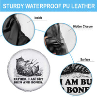Funny Cat Dad Cat Lover Spare Tire Cover Father I Am But Skin and Bones