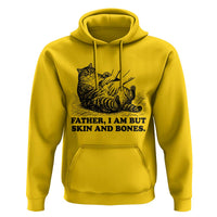 Funny Cat Dad Cat Lover Hoodie Father I Am But Skin and Bones