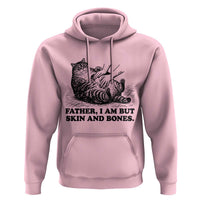 Funny Cat Dad Cat Lover Hoodie Father I Am But Skin and Bones
