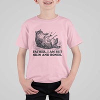 Funny Cat Dad Cat Lover T Shirt For Kid Father I Am But Skin and Bones