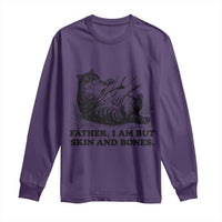 Funny Cat Dad Cat Lover Long Sleeve Shirt Father I Am But Skin and Bones