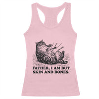 Funny Cat Dad Cat Lover Racerback Tank Top Father I Am But Skin and Bones