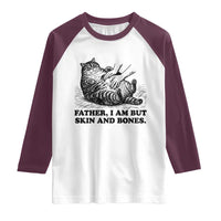 Funny Cat Dad Cat Lover Raglan Shirt Father I Am But Skin and Bones