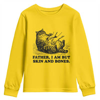 Funny Cat Dad Cat Lover Youth Sweatshirt Father I Am But Skin and Bones