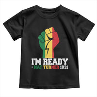 Nat Turner Quote Toddler T Shirt Black History African American